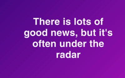 Lots of Good News Below the Radar Podcast